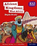 Cover: KS3 History Depth Study: African Kingdoms: West Africa Student Book - Oxford University Press
