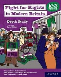 Enlarge image Cover: KS3 History Depth Study: Fight for Rights in Modern Britain Student Book - Oxford University Press