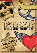 Cover: Tattoos: An Illustrated History - Amberley Publishing