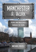 Cover: Manchester at Work - Amberley Publishing
