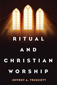 Abbildung von: Ritual and Christian Worship - Wipf and Stock Publishers