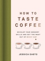 Cover: How to Taste Coffee - Surrey Books,U.S.
