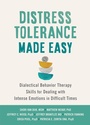 Cover: Distress Tolerance Made Easy - New Harbinger Publications
