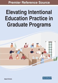 Enlarge image Cover: Elevating Intentional Education Practice in Graduate Programs - Information Science Reference