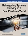 Cover: Reimagining Systems Thinking in a Post-Pandemic World - Information Science Reference