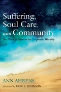 Cover: Suffering, Soul Care, and Community - Wipf and Stock Publishers