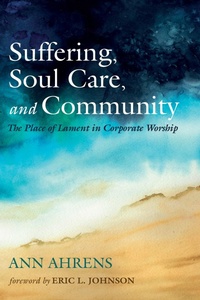 Abbildung von: Suffering, Soul Care, and Community - Wipf and Stock Publishers