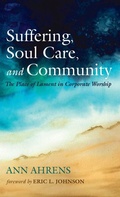 Cover: Suffering, Soul Care, and Community - Wipf & Stock Publishers