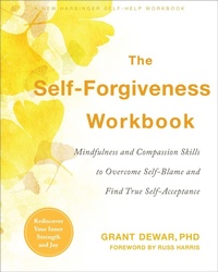 Enlarge image Cover: The Self-Forgiveness Workbook - New Harbinger Publications