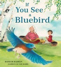 Cover: If You See a Bluebird - Pajama Press