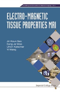 Abbildung von: Electro-magnetic Tissue Properties Mri - World Scientific Publishing Company