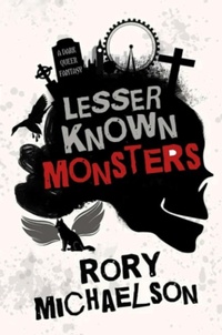 Enlarge image Cover: Lesser Known Monsters - Rory Michaelson
