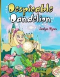 Cover: Despicable Dandelion - Paidion Publishing