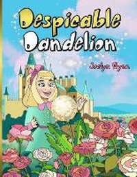 Enlarge image Cover: Despicable Dandelion - Paidion Publishing