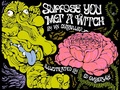 Cover: Suppose You Met a Witch - Anthology Editions