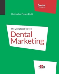 Enlarge image Cover: The Complete Book On Dental Marketing - 2 Volume Set - Edra Publishing US LLC