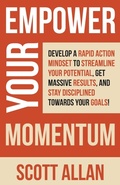 Cover: Empower Your Momentum - Scott Allan Publishing, LLC