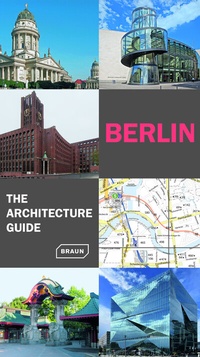 Abbildung von: Berlin - The Architecture Guide - Braun Publishing