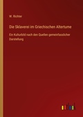 Cover: Die Sklaverei im Griechischen Altertume - Outlook Verlag
