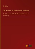Cover: Die Sklaverei im Griechischen Altertume - Outlook Verlag
