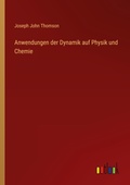 Cover: Anwendungen der Dynamik auf Physik und Chemie - Outlook Verlag