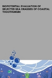Abbildung von: Biopotential Evaluation of Selected Sea Grasses of Coastal Thoothukudi - INFOTECH