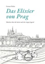 Cover: Das Elixier von Prag - Books on Demand