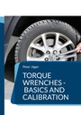 Cover: Torque wrenches - basics and calibration - Books on Demand