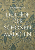 Cover: Der Hof der sch&ouml;nen M&auml;dchen - Books on Demand