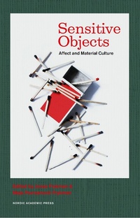 Enlarge image Cover: Sensitive Objects - Nordic Academic Press