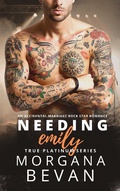 Cover: Needing Emily: An Accidental Marriage Rock Star Romance (True Platinum Rock Star Romance Series, #4.5) - C Bevan Publishing