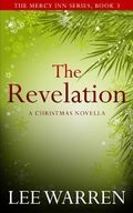 Cover: The Revelation (The Mercy Inn Series, #3) - Lee Warren