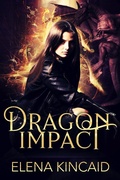 Cover: Dragon Impact - Elena Kincaid