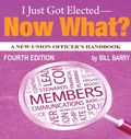Cover: I Just Got Elected - Now What? A New Union Officer's Handbook 4th Edition - Hard Ball Press