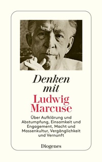 Abbildung von: Denken mit Ludwig Marcuse - Diogenes