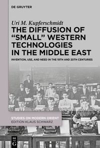 Abbildung von: The Diffusion of "Small" Western Technologies in the Middle East - De Gruyter