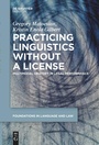 Cover: Practicing Linguistics Without a License - De Gruyter Mouton