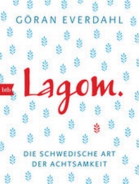 Abbildung von: LAGOM. Die schwedische Art der Achtsamkeit - btb