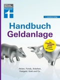 Cover: Handbuch Geldanlage - Verschiedene Anlagetypen f&uuml;r Anf&auml;nger und Fortgeschrittene einfach erkl&auml;rt - Stiftung Warentest