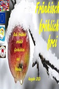 Cover: Fr&auml;nkisch fr&ouml;hlich frei Rudi Friedrich erz&auml;hlt Geschichten aus Franken Ausgabe 2023 - epubli