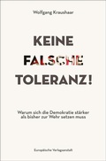 Cover: Keine falsche Toleranz! - CEP Europ&auml;ische Verlagsanstalt
