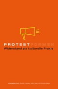 Cover: Protestformen - edition mono/monochrom
