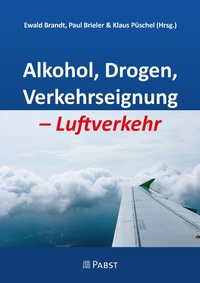 Abbildung von: Alkohol, Drogen, Verkehrseignung - Luftverkehr - Pabst Science Publishers
