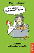 Cover: Mal schmeckt&acute;s ? mal schmeckt&acute;s besser ... - Solibro Verlag