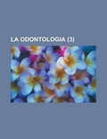 Cover: La Odontologia (3) - Rarebooksclub.com