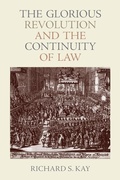 Cover: The Glorious Revolution and the Continuity of Law - The Catholic University of America Press