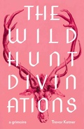 Cover: The Wild Hunt Divinations - Wesleyan University Press