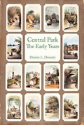 Cover: Central Park, The Early Years - Dianne L. Durante
