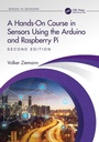 Cover: A Hands-On Course in Sensors Using the Arduino and Raspberry Pi - CRC Press