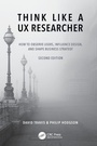 Cover: Think Like a UX Researcher - CRC Press